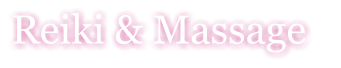 Reiki & Massage